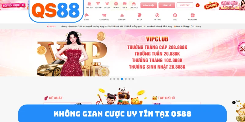 Không gian cược uy tín tại QS88