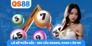 Lô đề miền Bắc - Soi cầu nhanh, rinh 1 ăn 99
