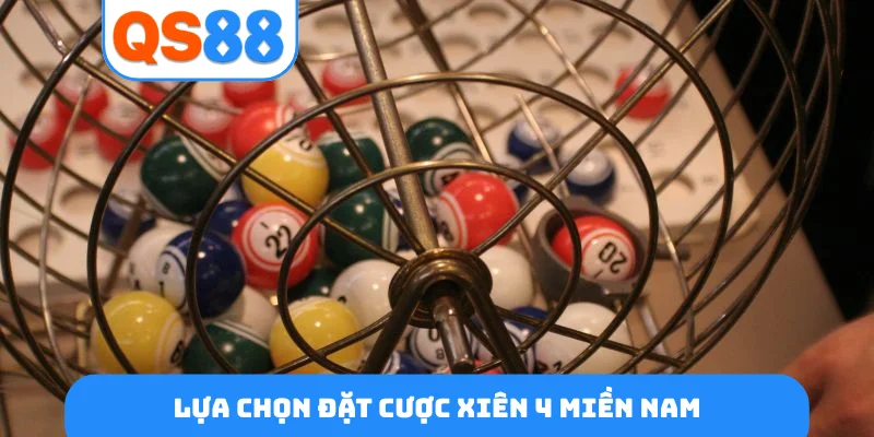 Lựa chọn đặt cược xiên 4 miền Nam