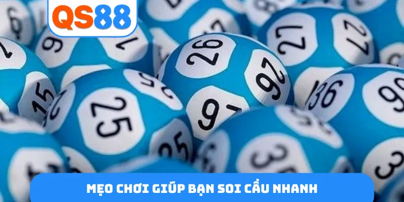 Mẹo chơi giúp bạn soi cầu nhanh